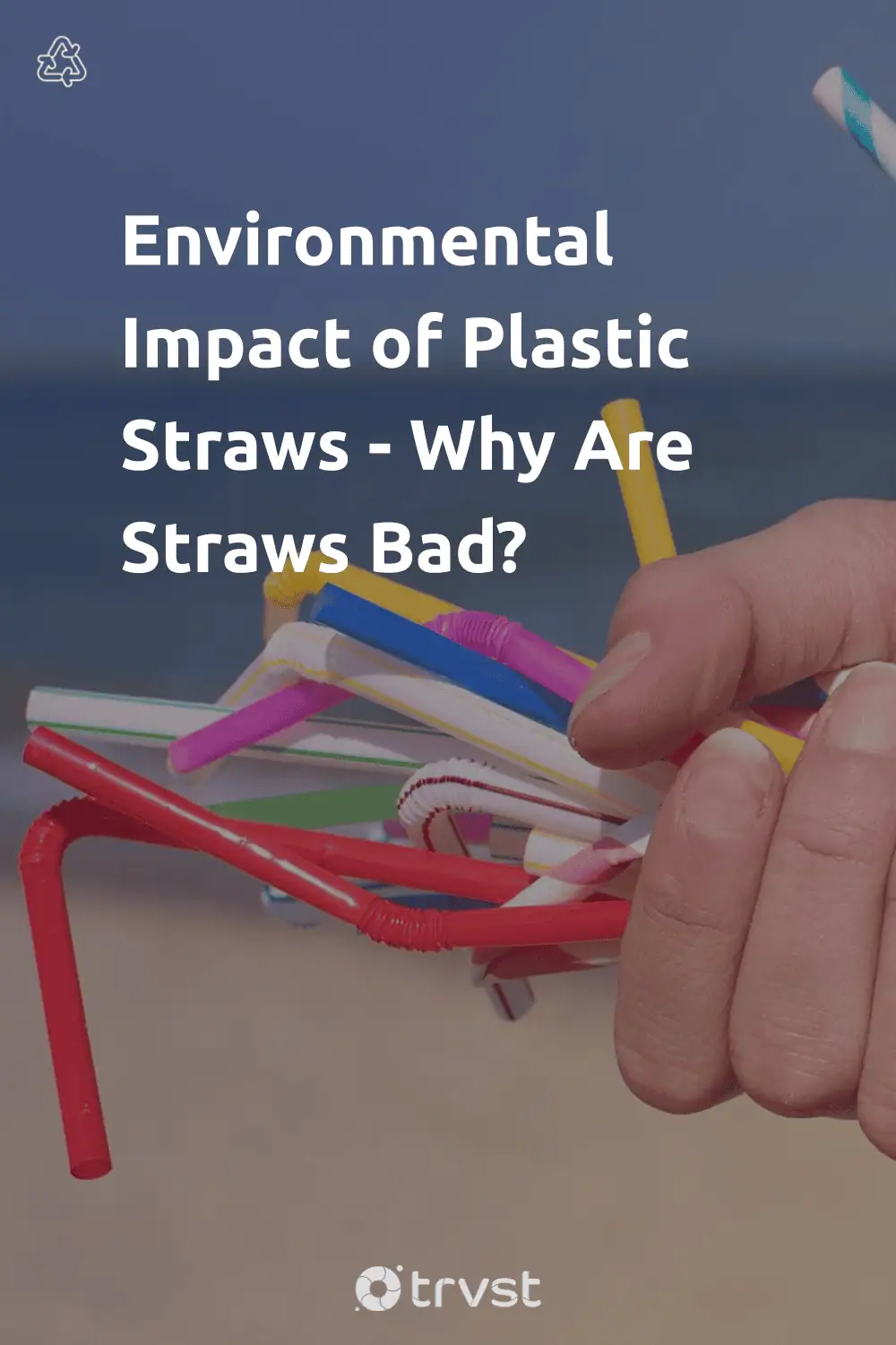 Pinterest Image for Environmental Impact of Plastic Straws - Why Are Straws Bad?
