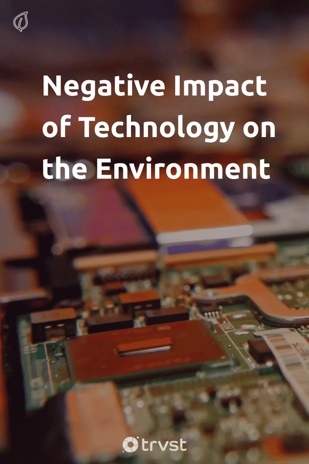 Pinterest Image for Negative Impact of Technology on the Environment