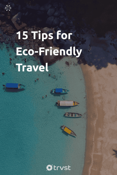 Pin Image Portrait 15 Tips for Eco-Friendly Travel