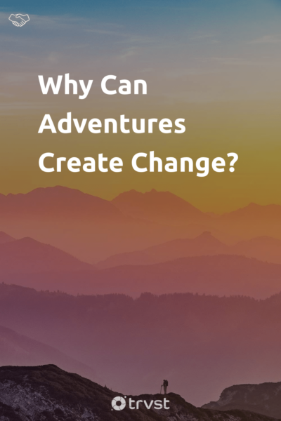 Pin Image Portrait Why Can Adventures Create Change?