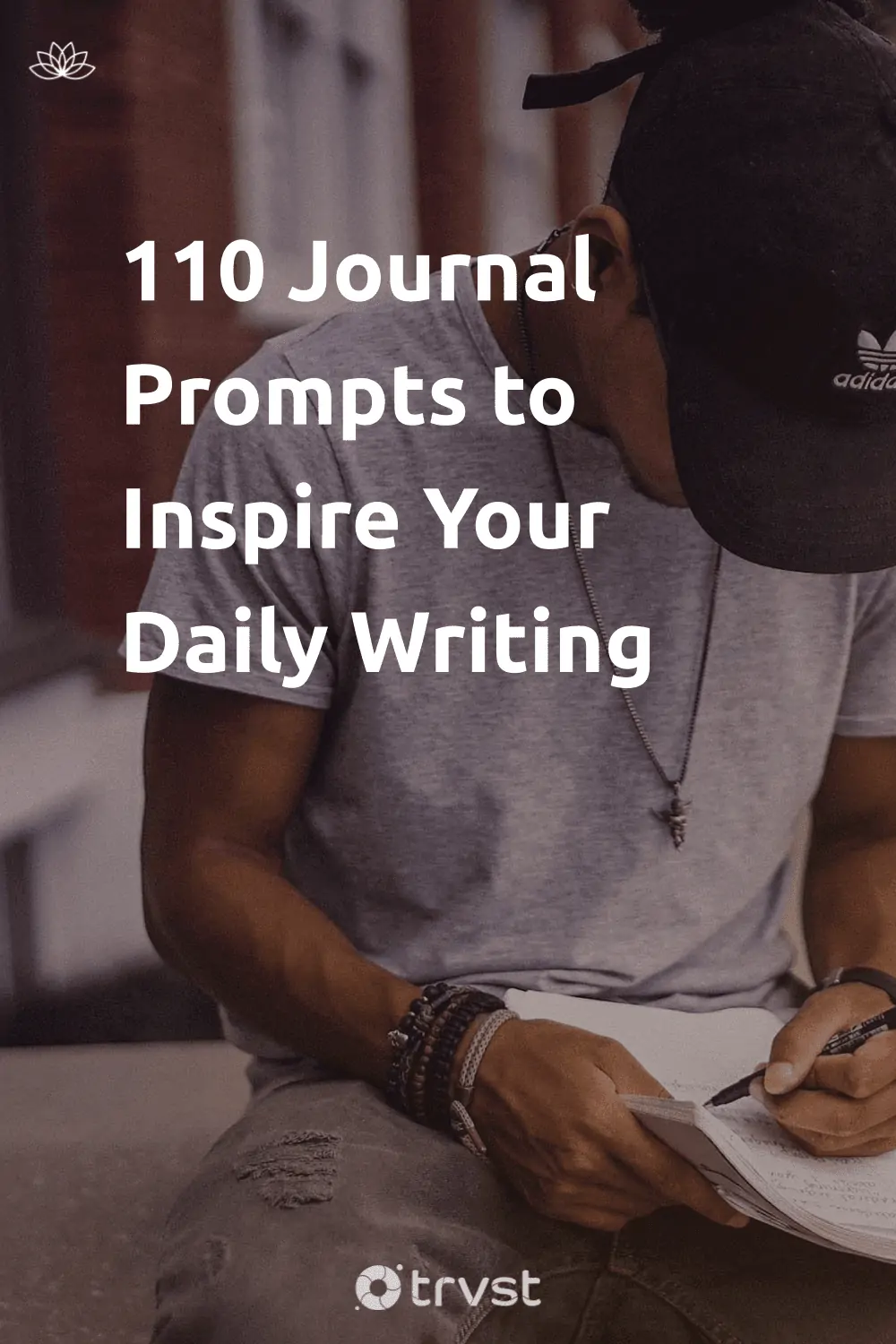 110 Journal Prompts to Get Writing for Positivity and Wellbeing