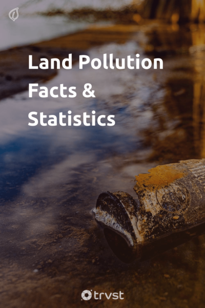 Pin Image Portrait Land Pollution Facts & Statistics