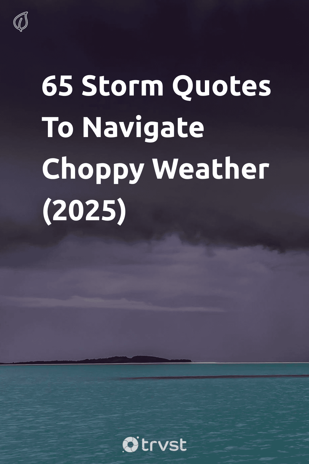 Pinterest Image for 65 Storm Quotes To Navigate Choppy Weather (2025)