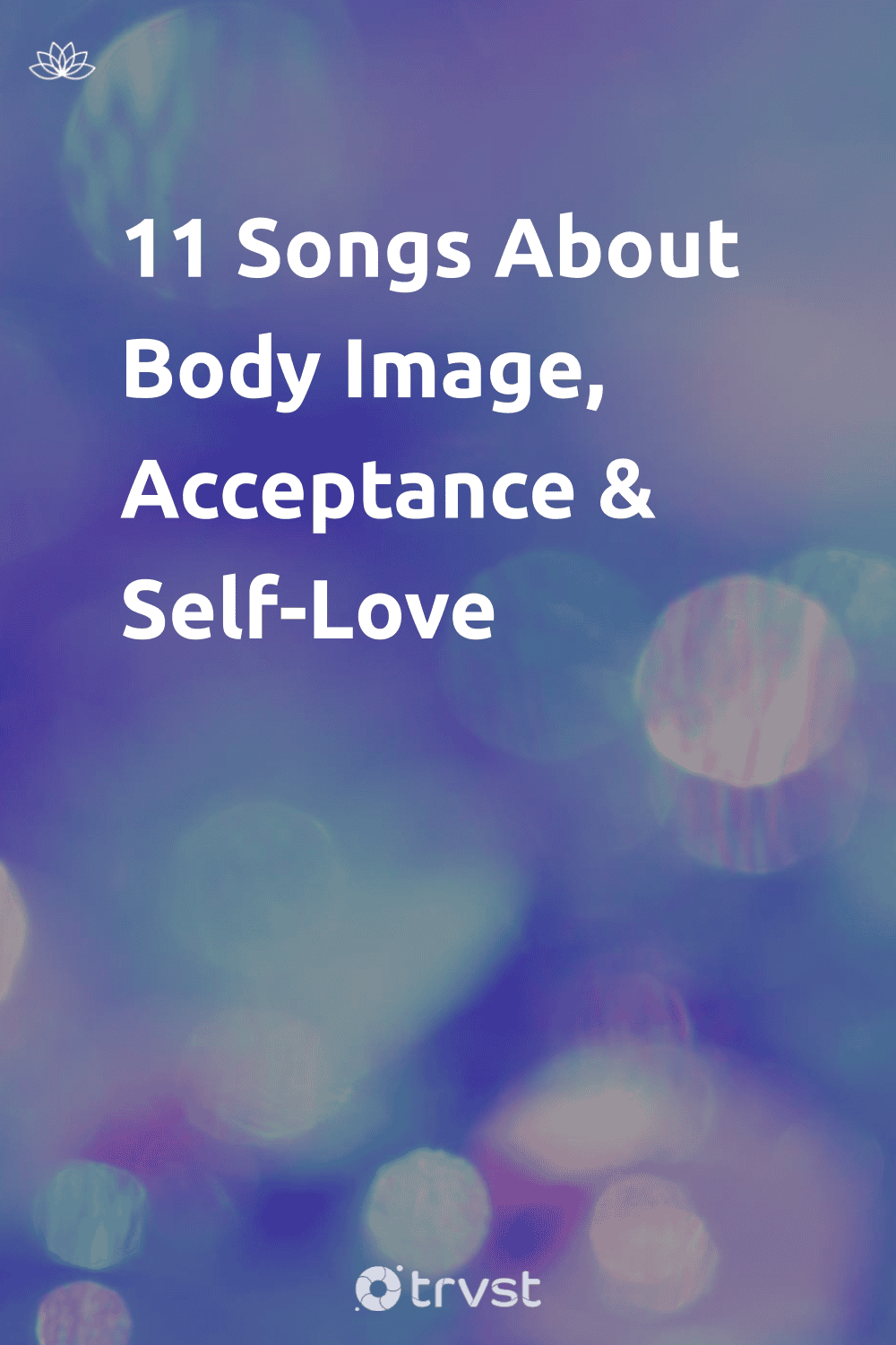 Pinterest Image for 11 Songs About Body Image, Acceptance & Self-Love