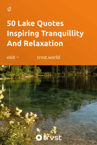 Pinterest Image for 50 Lake Quotes Inspiring Tranquillity And Relaxation