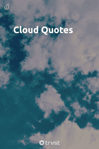 53 Cloud Quotes to Inspire Dreamy Moments and the Day Ahead