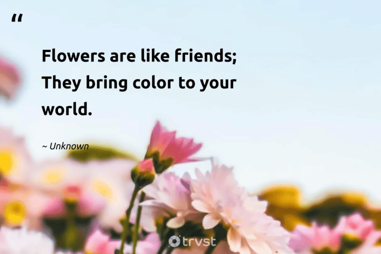 "Flowers are like friends; They bring color to your world." -Unknown #trvst #quotes #dogood #gogreen #garden #friends #flowerphotography #world #flower 