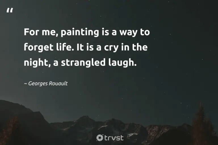 "For me, painting is a way to forget life. It is a cry in the night, a strangled laugh." -Georges Rouault #trvst #quotes #bethechange #beinspired #sleep #life #dream #dark #silence 