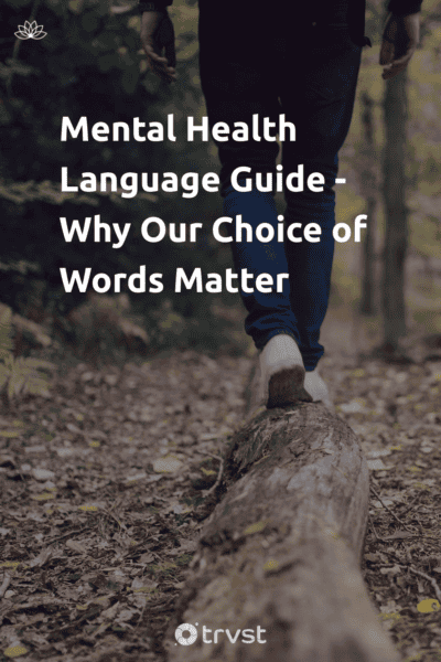 Pin Image Portrait Mental Health Language Guide - Why Our Choice of Words Matter