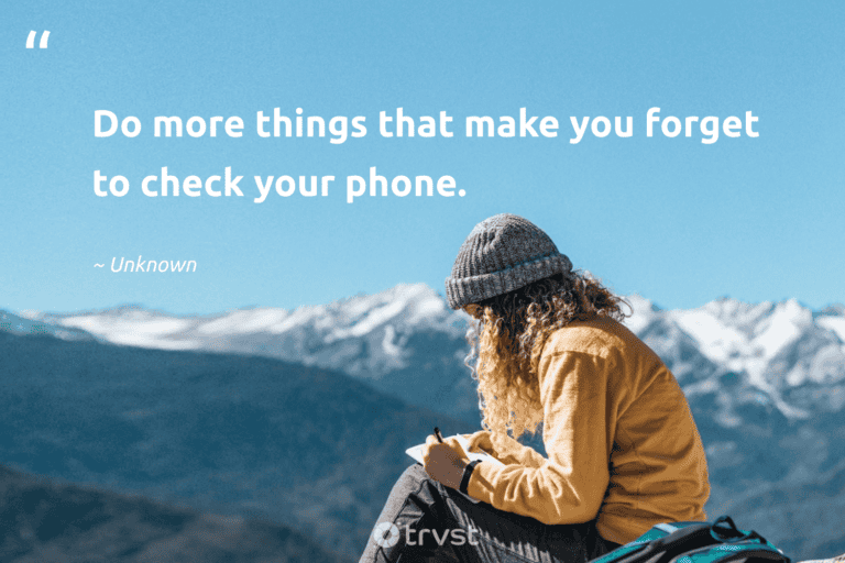 "Do more things that make you forget to check your phone." -Unknown #trvst #quotes #takeaction #dogood #walking #hiking 