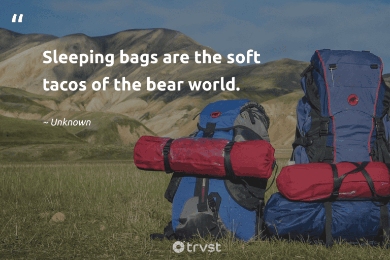 "Sleeping bags are the soft tacos of the bear world." -Unknown #trvst #quotes #collectiveaction #takeaction #walking #world #hiking 