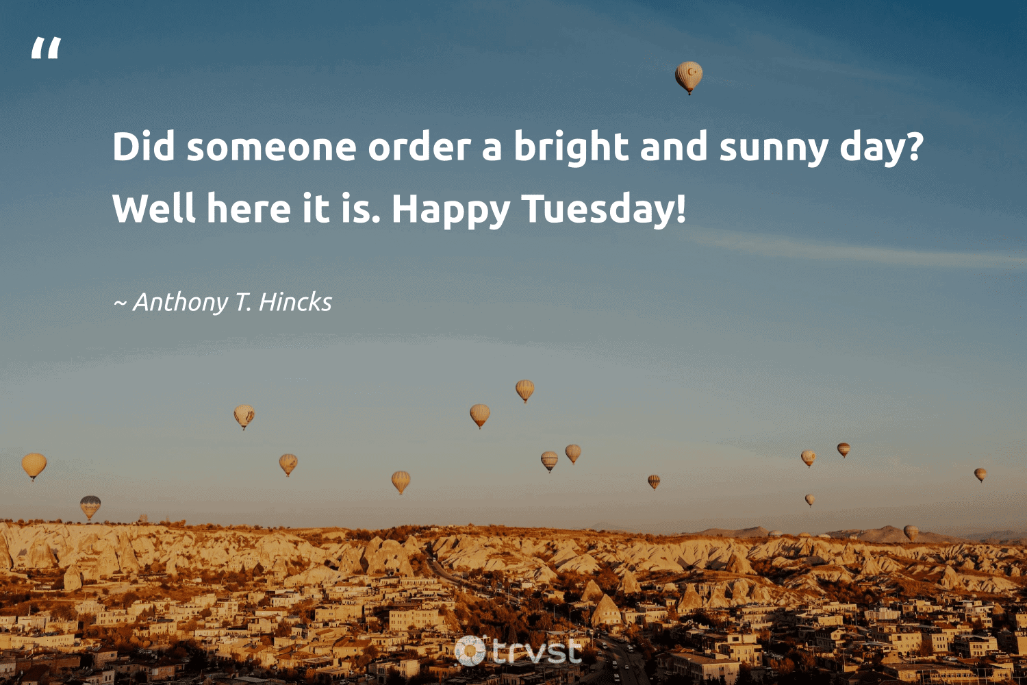 66 Tuesday Quotes and Sayings to Inspire a Terrific Day