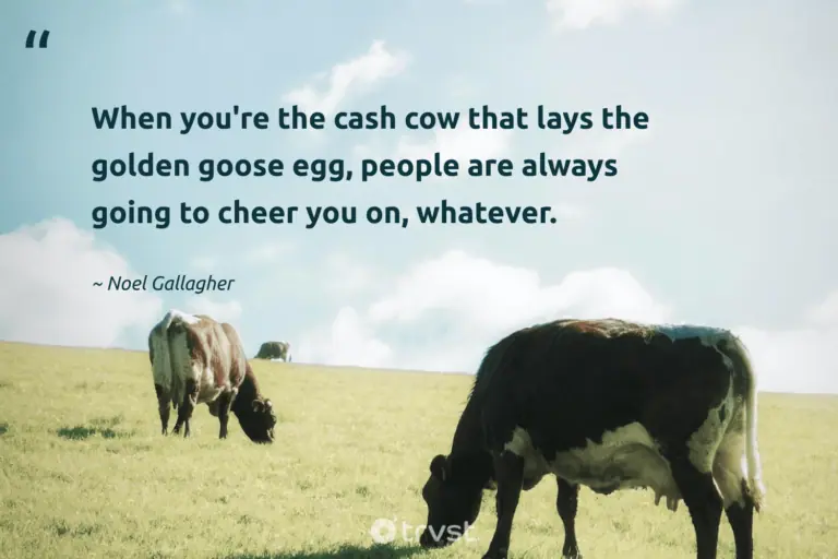 "When you're the cash cow that lays the golden goose egg, people are always going to cheer you on, whatever." -Noel Gallagher #trvst #quotes #beinspired #collectiveaction #cow #people 