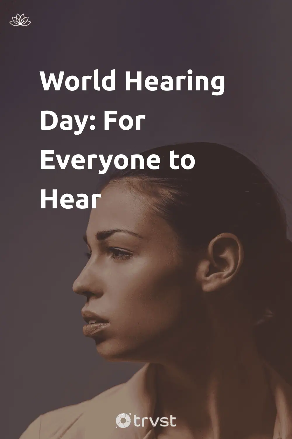 Pinterest Image for World Hearing Day: For Everyone to Hear