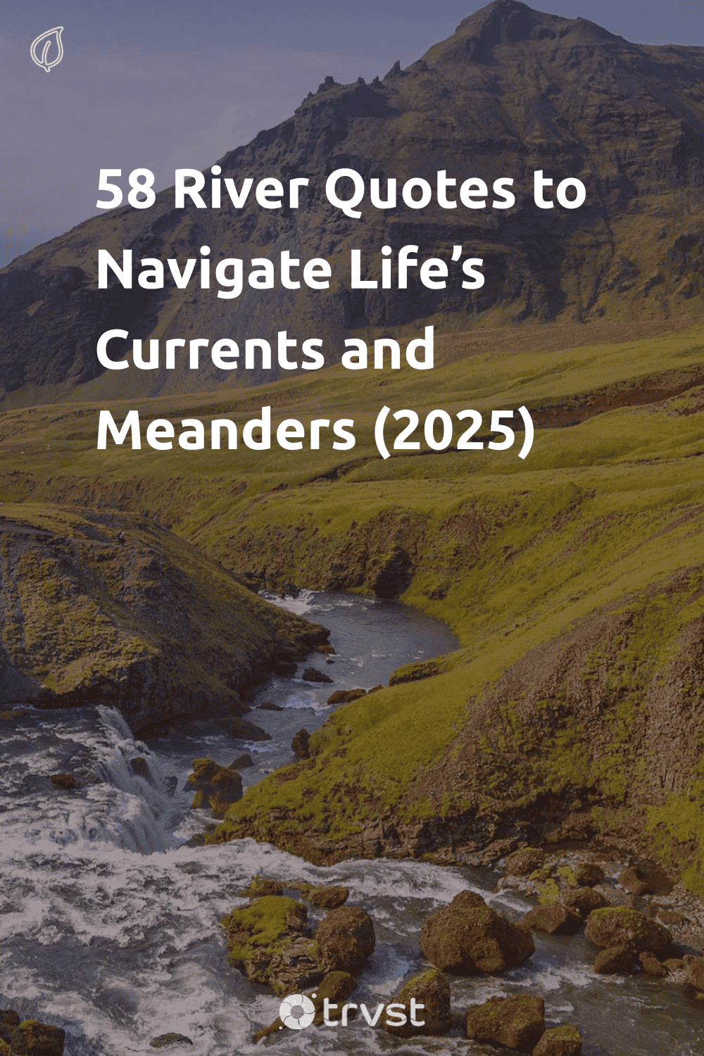 Pinterest Image for 58 River Quotes to Navigate Life’s Currents and Meanders (2025)
