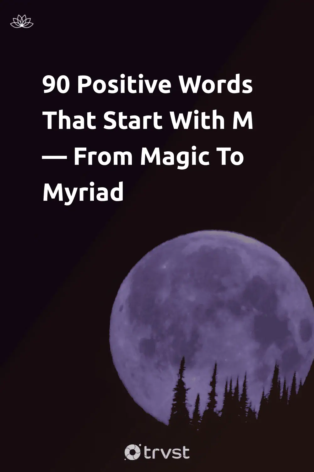 Pinterest Image for 90 Positive Words That Start With M — From Magic To Myriad