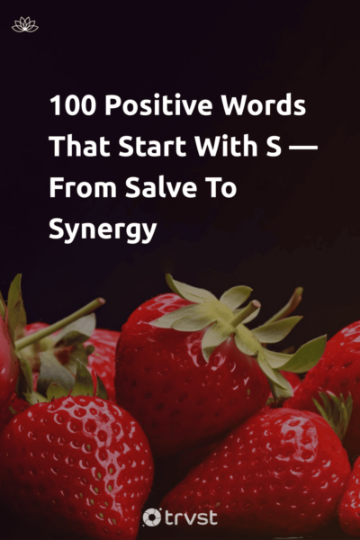 Pin Image Portrait 100 Positive Words That Start With S — From Salve To Synergy