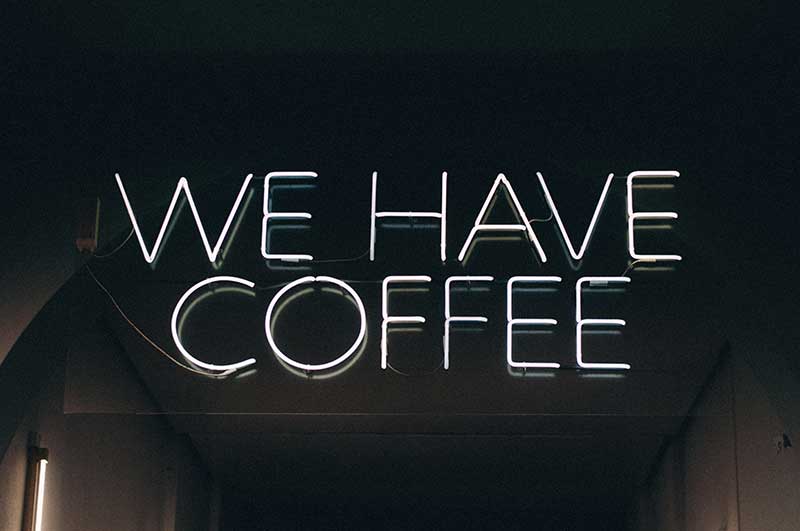 We have coffee sign
