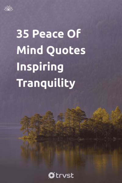 Pin Image Portrait 35 Peace Of Mind Quotes Inspiring Tranquility