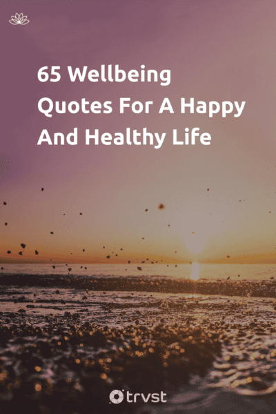 Pin Image Portrait 65 Wellbeing Quotes For A Happy And Healthy Life