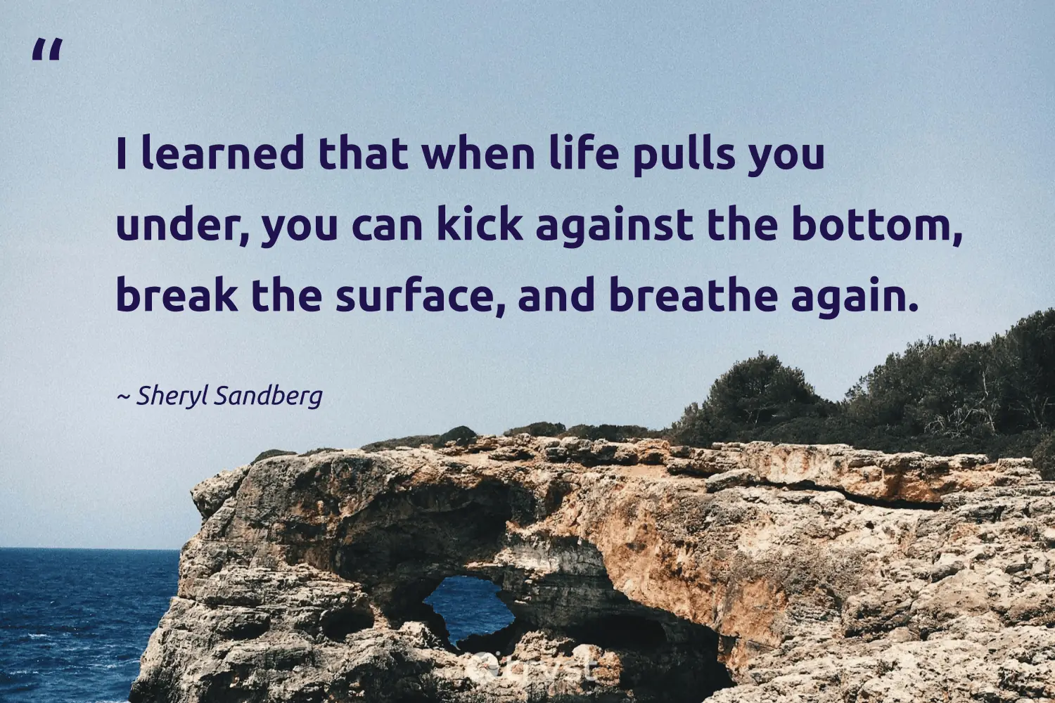"I learned that when life pulls you under, you can kick against the bottom, break the surface, and breathe again." -Sheryl Sandberg #trvst #quotes #dogood #gogreen #breathe #life 
