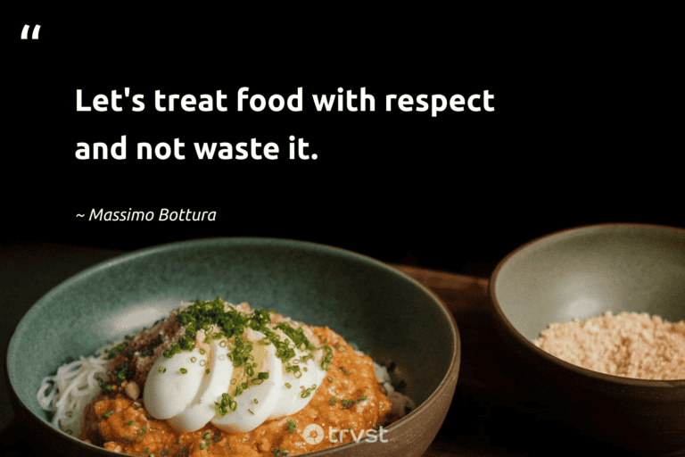 "Let's treat food with respect and not waste it." -Massimo Bottura #trvst #quotes #gogreen #beinspired #FoodWaste #food 
