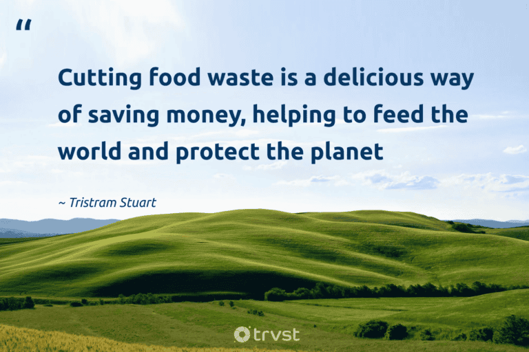 "Cutting food waste is a delicious way of saving money, helping to feed the world and protect the planet" -Tristram Stuart #trvst #quotes #ecoconscious #planetearthfirst #FoodWaste #food #planet #world 