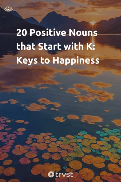 Pin Image Portrait 20 Positive Nouns that Start with K: Keys to Happiness