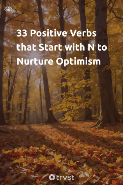 Pin Image Portrait 33 Positive Verbs that Start with N to Nurture Optimism