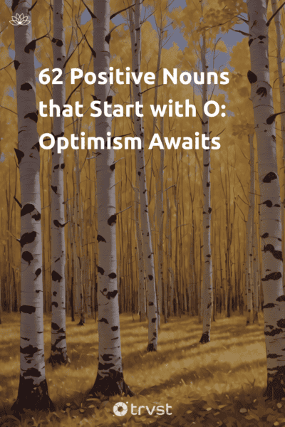 Pin Image Portrait 62 Positive Nouns that Start with O: Optimism Awaits