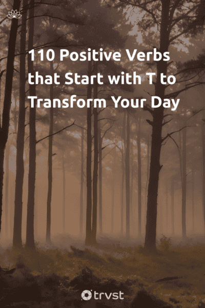 Pin Image Portrait 110 Positive Verbs that Start with T to Transform Your Day
