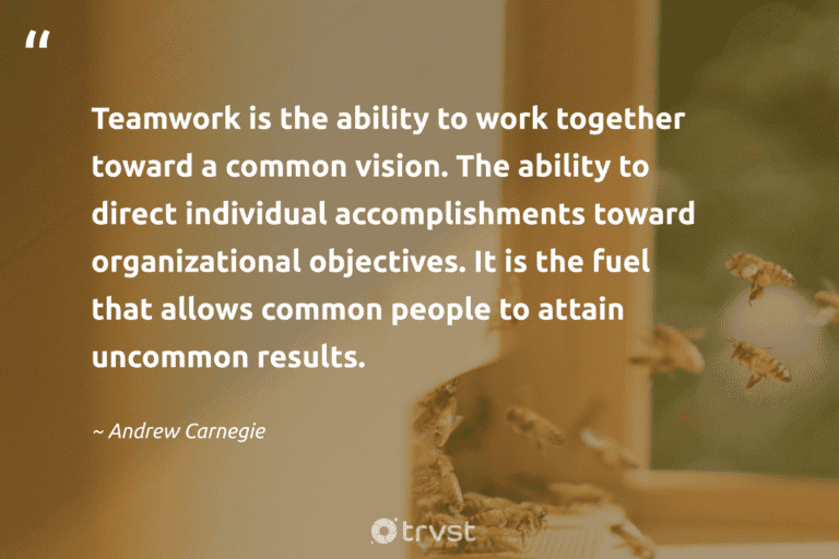 "Teamwork is the ability to work together toward a common vision. The ability to direct individual accomplishments toward organizational objectives. It is the fuel that allows common people to attain uncommon results." -Andrew Carnegie #trvst #quotes #ecoconscious #bethechange #success #people #results 