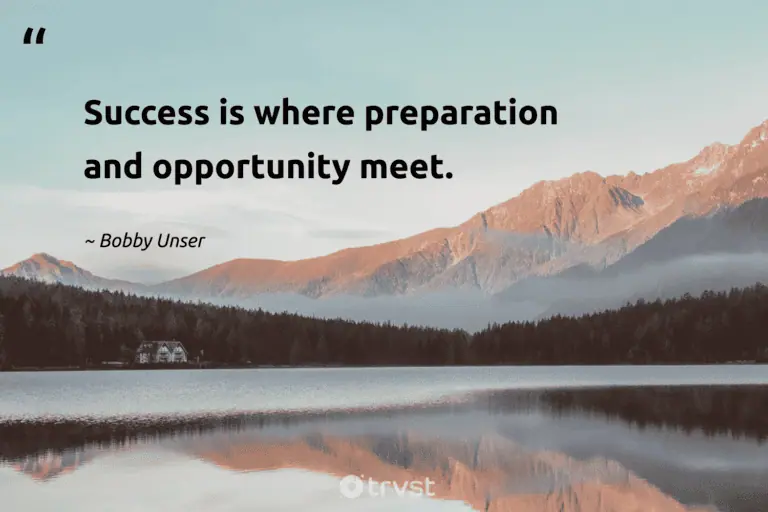 "Success is where preparation and opportunity meet." -Bobby Unser #trvst #quotes #bethechange #changetheworld #success #opportunity 