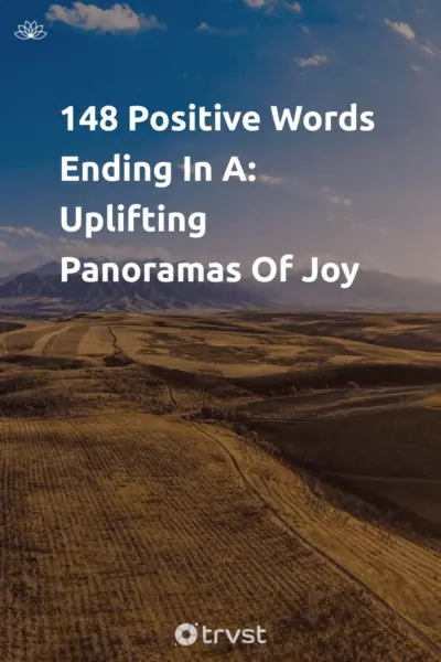Pin Image Portrait 148 Positive Words Ending In A: Uplifting Panoramas Of Joy