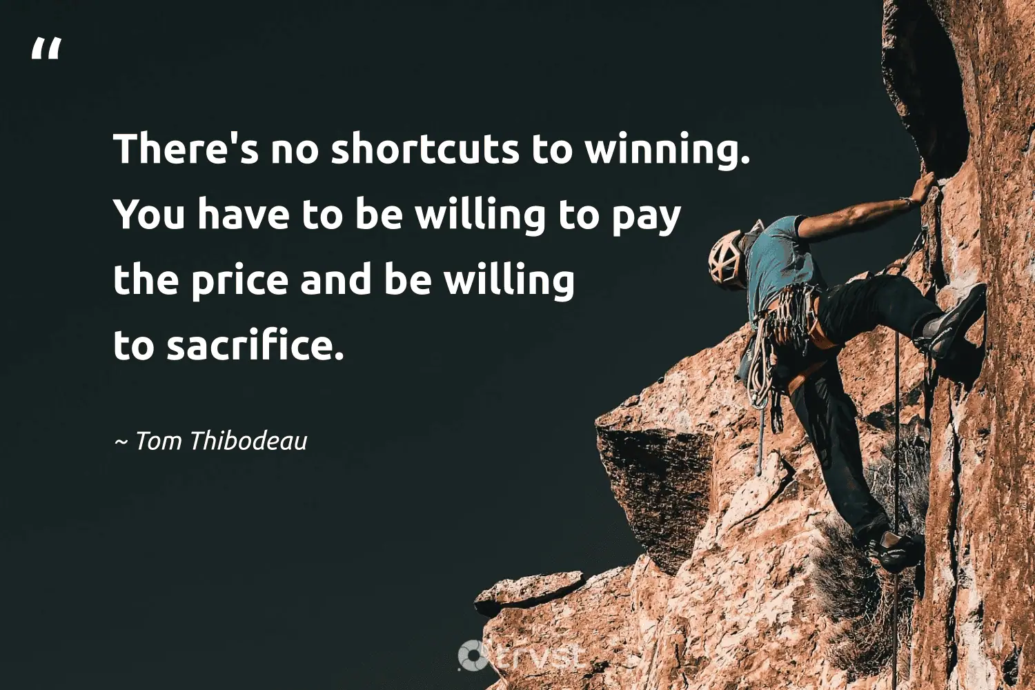 "There's no shortcuts to winning. You have to be willing to pay the price and be willing to sacrifice." -Tom Thibodeau #trvst #quotes #dogood #impact #sacrifice 