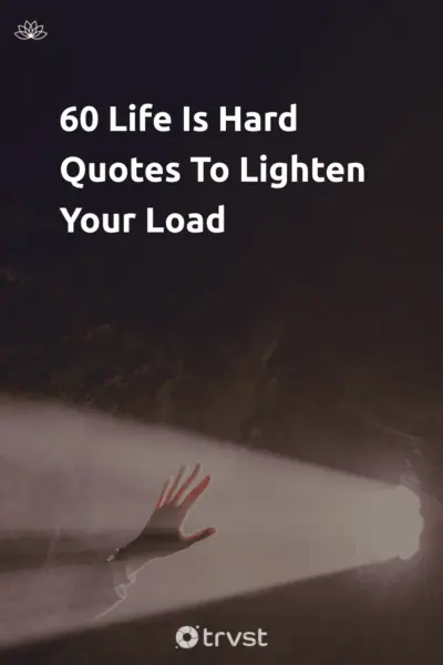 Pin Image Portrait 60 Life Is Hard Quotes To Lighten Your Load