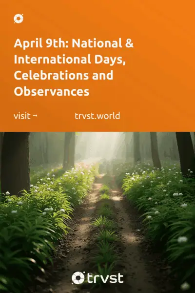 Pinterest Image for April 9th: National & International Days, Celebrations and Observances
