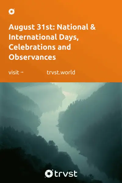 Pinterest Image for August 31st: National & International Days, Celebrations and Observances