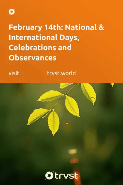 Pinterest Image for February 14th: National & International Days, Celebrations and Observances