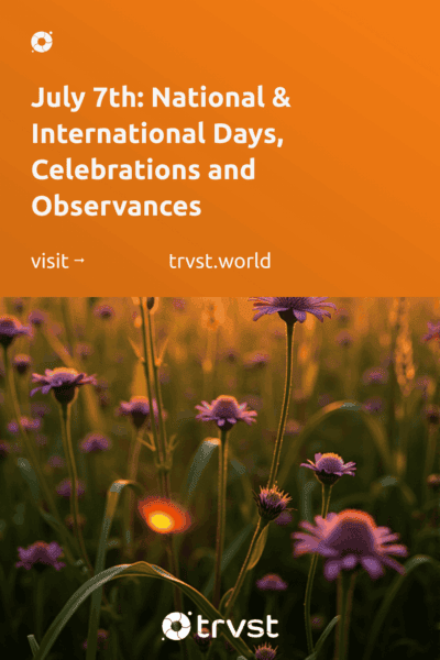 Pinterest Image for July 7th: National & International Days, Celebrations and Observances