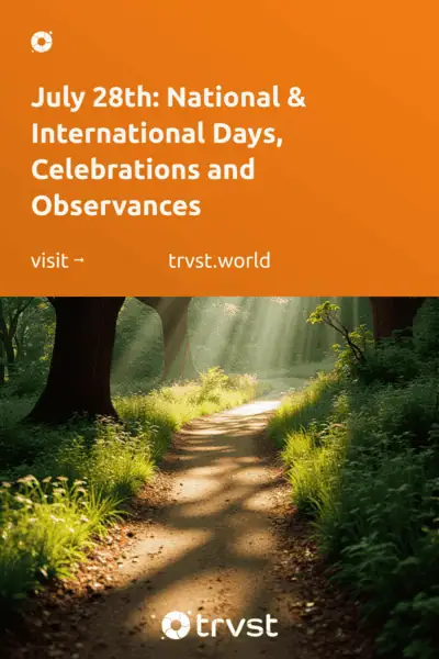 Pinterest Image for July 28th: National & International Days, Celebrations and Observances