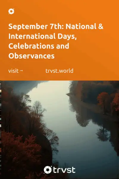 Pinterest Image for September 7th: National & International Days, Celebrations and Observances