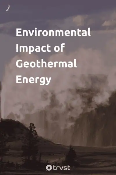 Pinterest Image for Environmental Impact of Geothermal Energy