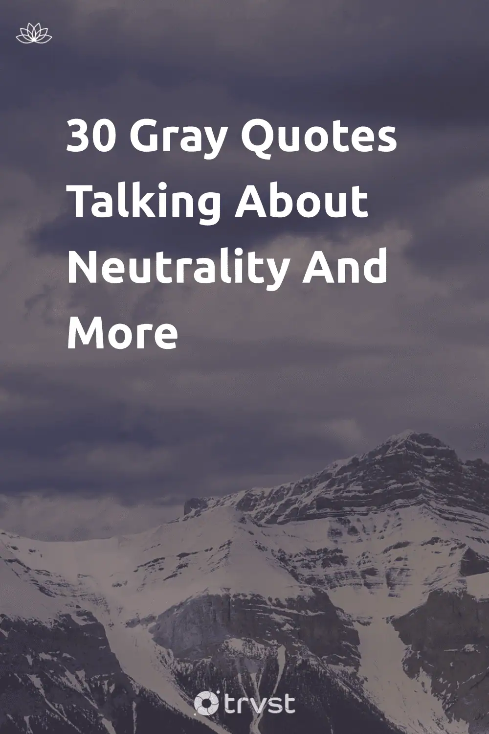 30 Gray Quotes Talking About Neutrality And More