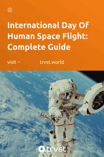 Pinterest Image for International Day Of Human Space Flight: Complete Guide
