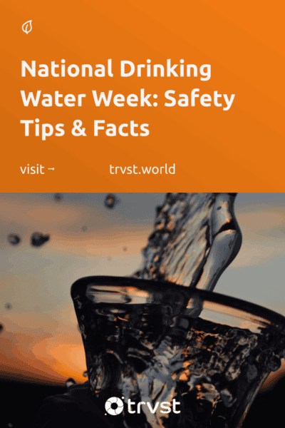 Pinterest Image for National Drinking Water Week: Safety Tips & Facts