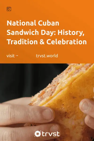 Pinterest Image for National Cuban Sandwich Day: History, Tradition & Celebration