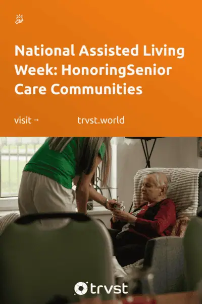 Pinterest Image for National Assisted Living Week: HonoringSenior Care Communities