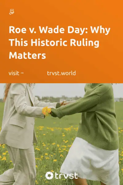 Pinterest Image for Roe v. Wade Day: Why This Historic Ruling Matters