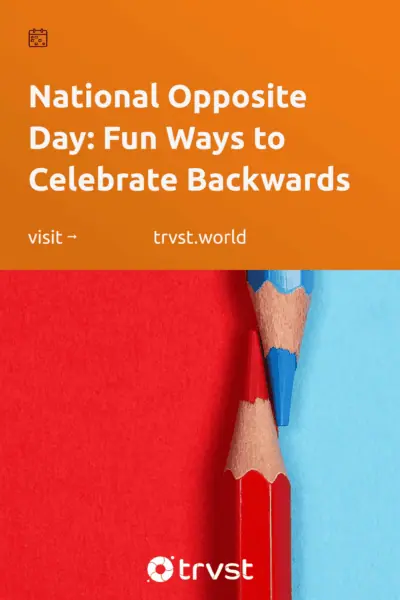 Pinterest Image for National Opposite Day: Fun Ways to Celebrate Backwards